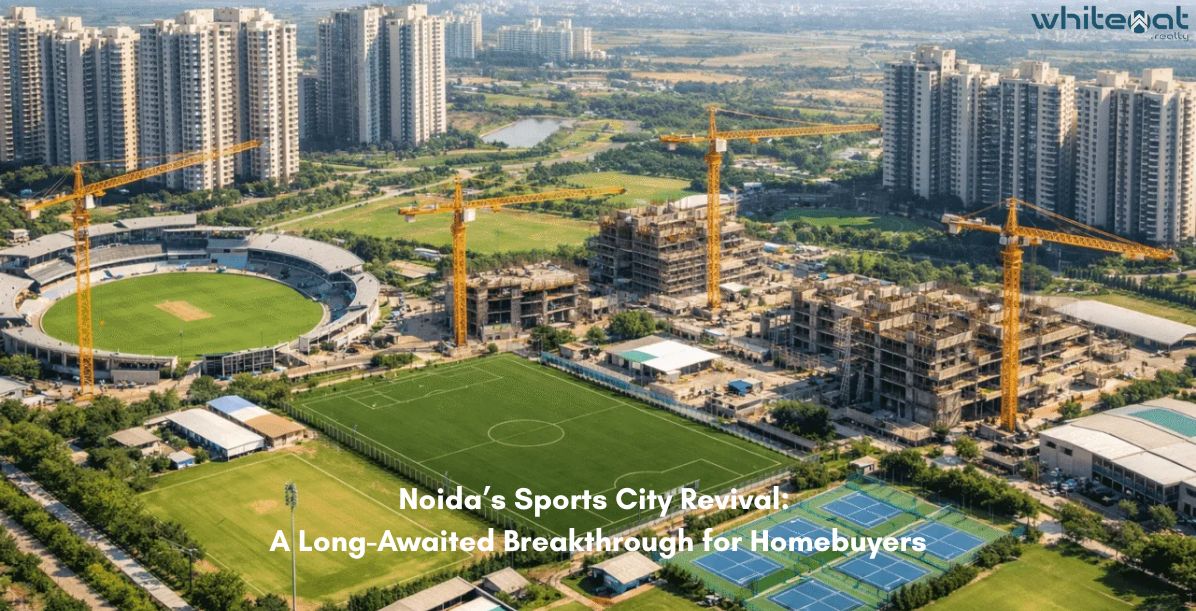 Noida’s Sports City Revival: A Long-Awaited Breakthrough for Homebuyers